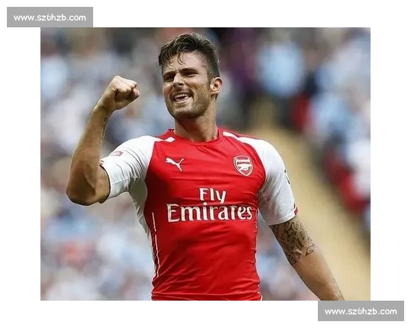 温格盛赞吉鲁：里尔锋线的精神领袖与战术支点